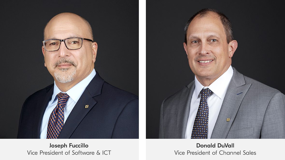  Joseph Fuccillo, Vice President of Software & ICT and Donald DuVall, Vice President of Channel Sales